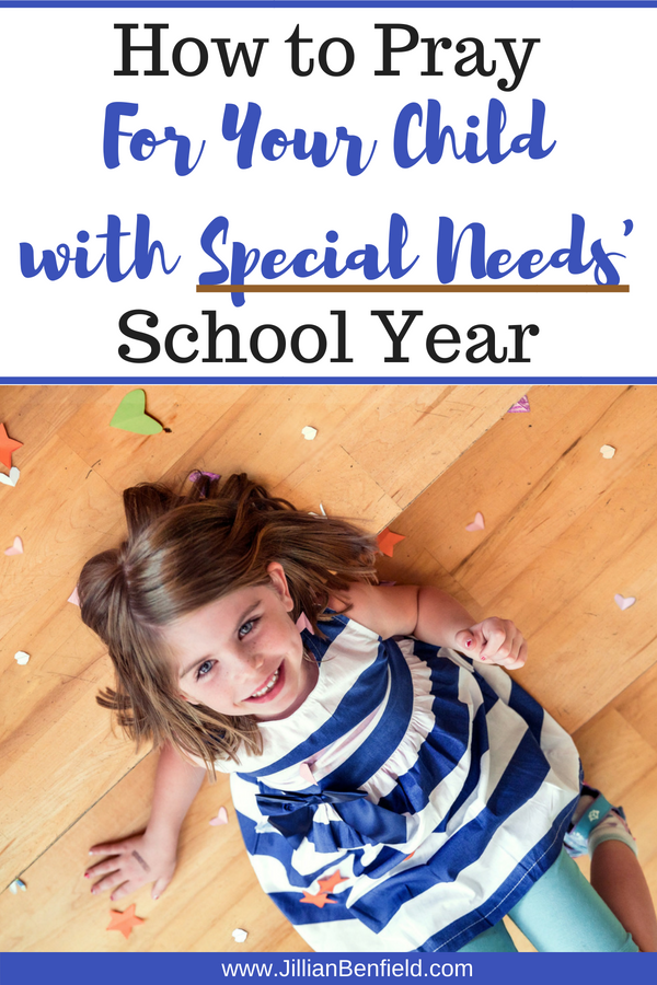 How to Pray for your child with special need's school year. #prayer #faith #christianity